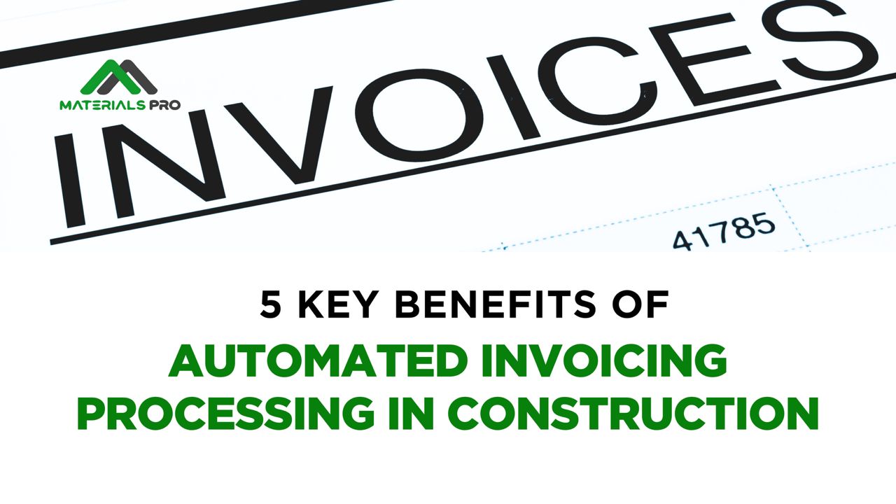 5 Key Benefits of Automated Invoicing Processing in Construction